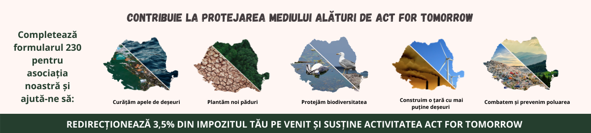Redirecționează 3,5% din impozitul tău pe venit Asociației Act for Tomorrow și ajută-ne să construim un viitor mai verde pentru România